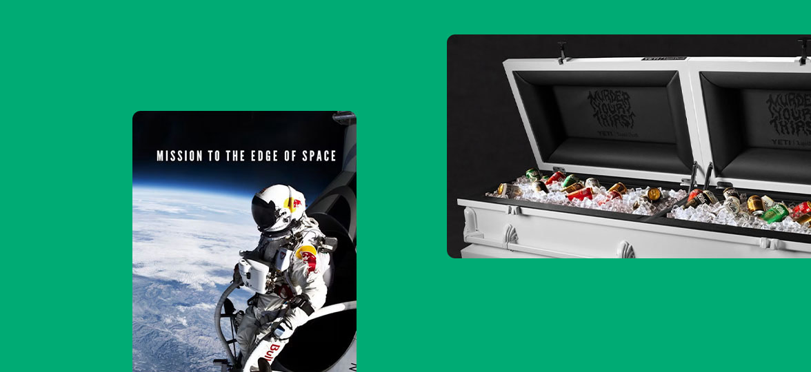 Unhinged marketing campaigns.