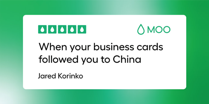 A green illustration saying 'When your business cards followed you to China'