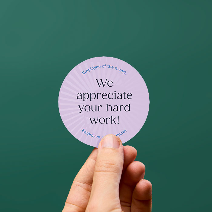 "We appreciate your hard work" on a round sticker.