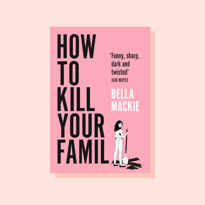 Book cover of How to kill your family by Bella Mackie