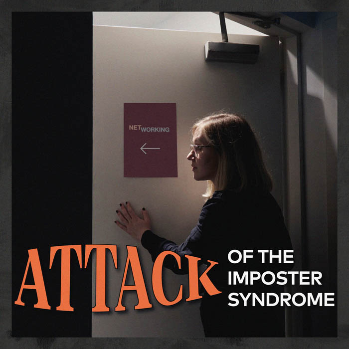 Katie opening a door in the dark with overlay text that reads "attack of the imposter syndrome"