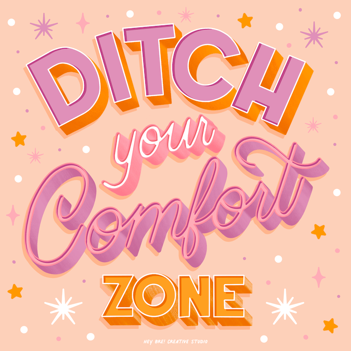 Ditch your comfort zone motivational quote on orange background hand lettered by artist Breanna Christie from Hey Bre Creative Studio