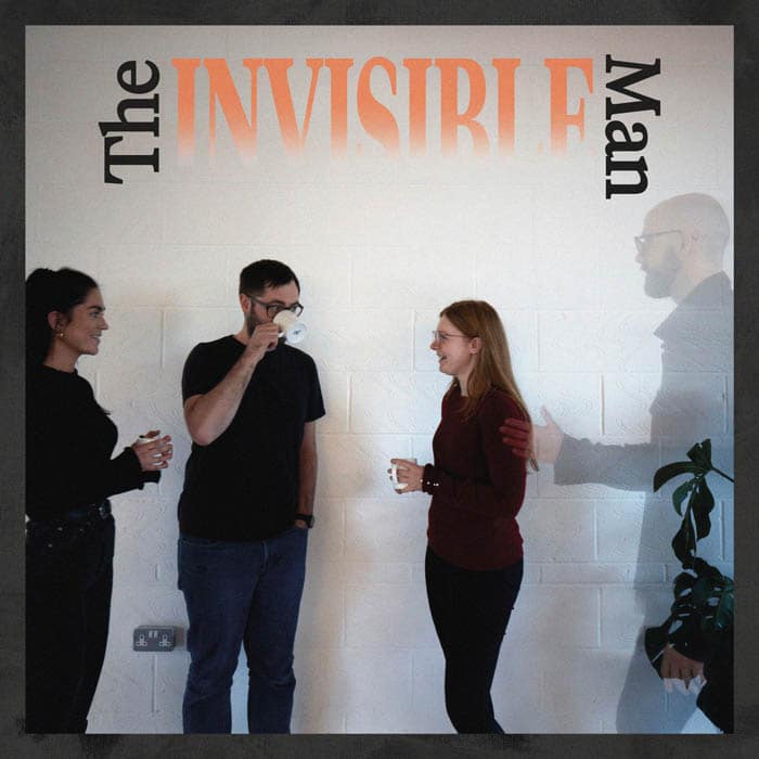 Group of people chatting and invisible man with overlay text that reads "the invisible man"